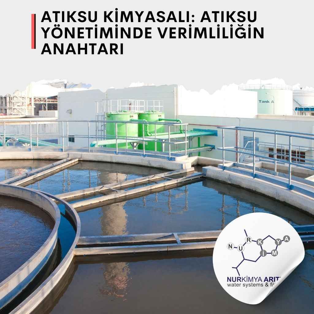 Atıksu Kimyasalı: Atıksu Yönetiminde Verimliliğin Anahtarı